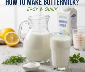 How to Make Buttermilk? – Easy & Quick